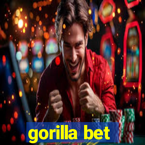 gorilla bet